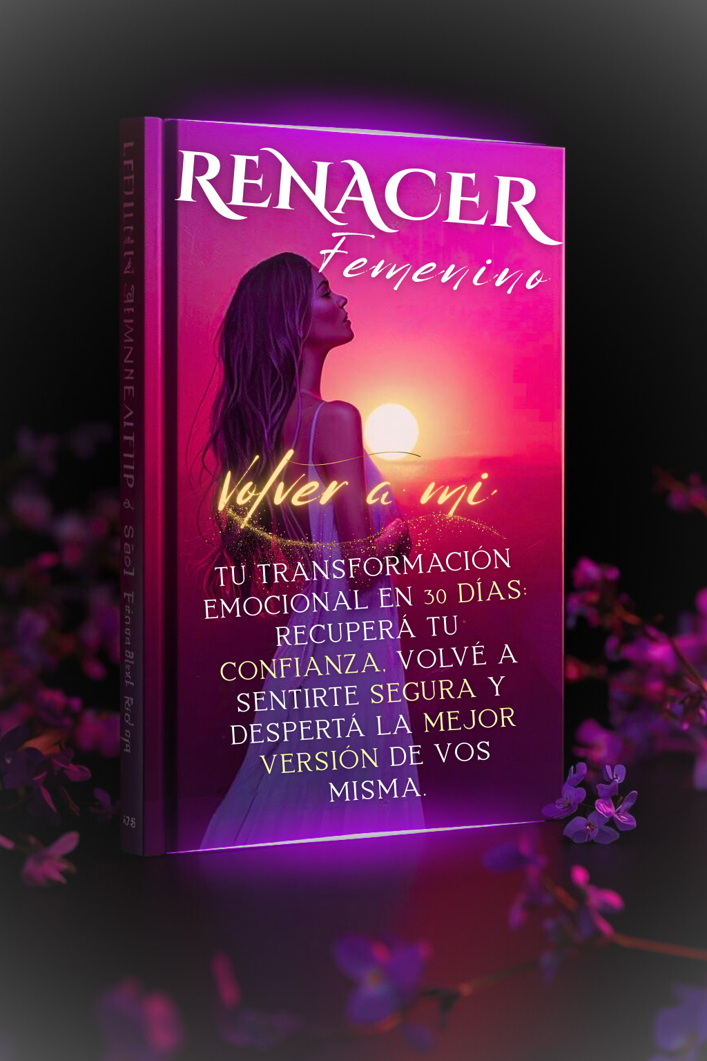 RENACER FEMENINO + 5 BONOS EXCLUSIVOS PARA TRANSFORMARTE EN 30 DÍAS